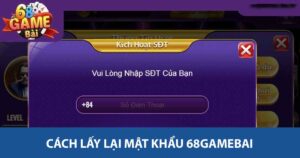 Cách lấy lại mật khẩu 68gamebai