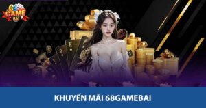 Khuyến mãi 68gamebai